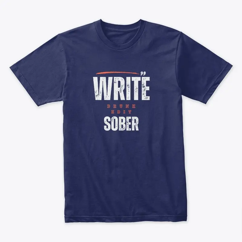 Write Drunk Edit Sober collection.